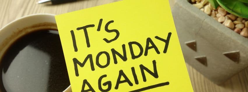 Maandagmorgen, heb jij zin in een nieuwe week of helemaal niet?